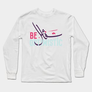 Be Optimistic Long Sleeve T-Shirt